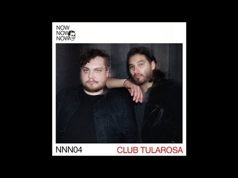 Club Tularosa - Kenji [Now Now Now]