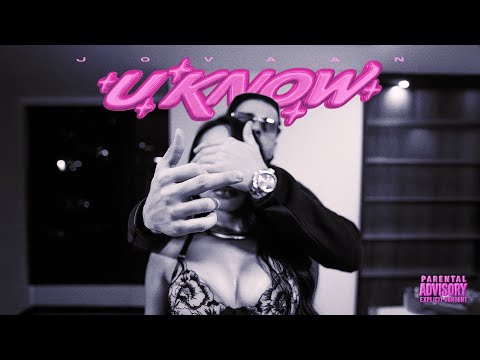 Jovaan - U KNOW (Official Video)