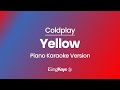 Yellow - Coldplay - Piano Karaoke Instrumental - Original Key