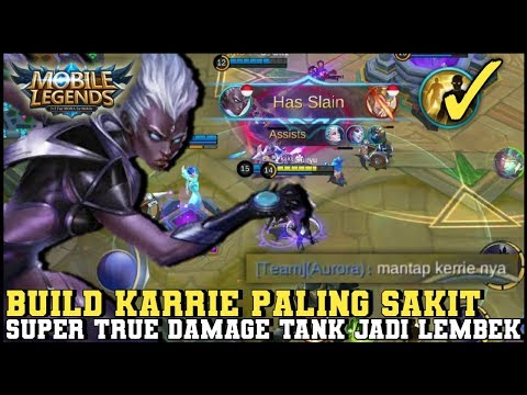 Ini Dia Build Karrie Paling Sakit ! Super True Damage Tank Jadi Lembek - Mobile Legends