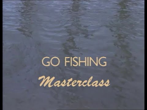 Go Fishing Masterclass with John Wilson