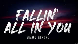 Shawn Mendes - Fallin&#39; All In You (Lyrics) 1 Hour