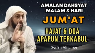Download lagu AMALAN DAHSYAT MALAM JUMAT DAN HARI JUMAT - HAJAT CEPAT TERKABUL - SYEKH ALI JABER mp3