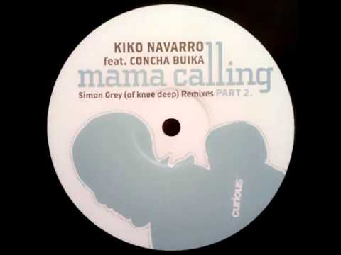 Kiko Navarro feat. Concha Buika - Mama Calling (Simon Grey Main Vocal)