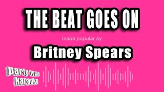 Britney Spears - The Beat Goes On (Karaoke Version)