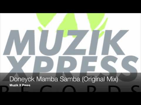 Doneyck Mamba Samba (Original Mix) Muzik X Press.m4v