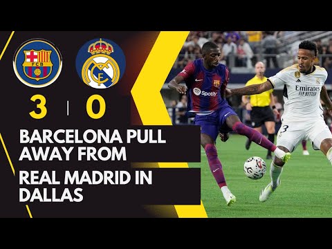 Barcelona pull away from Real Madrid in Dallas