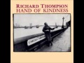 Richard Thompson - How I Wanted To