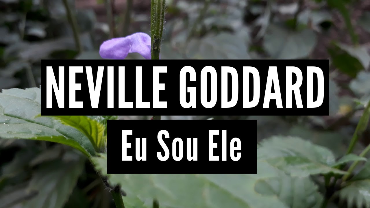 Eu Sou Ele - Neville Goddard