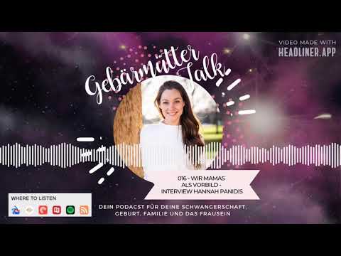 016 - Wir Mamas als Vorbild - Interview Hannah Panidis - Podcast GEBÄRMÜTTER TALK