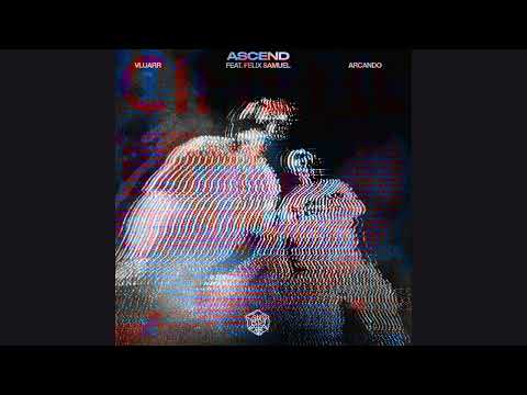 Vluarr, Arcando & Felix Samuel - Ascend & Cinema (Mashup)