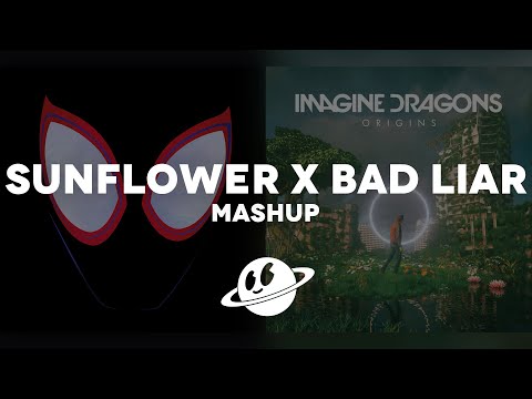 BAD LIAR x SUNFLOWER [Mashup] - Post Malone, Imagine Dragons, Swae Lee, Lauv