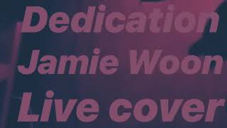 Dedication - Jamie Woon // Cover // TIBB