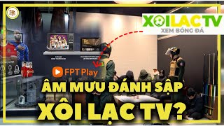 Xôi Lạc TV đã trục lợi từ người xem lậu như thế nào?