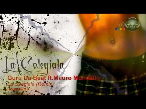 Guru Da Beat ft.Mauro Mondello - La colegiala (2010)