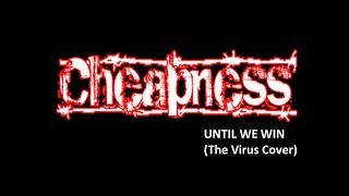 Cheapness - Until We Win (The Virus Cover)