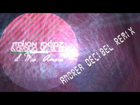 Italian Rockaz Vs. Lil M - Il Mio Amore (Andrea Decibel Remix)