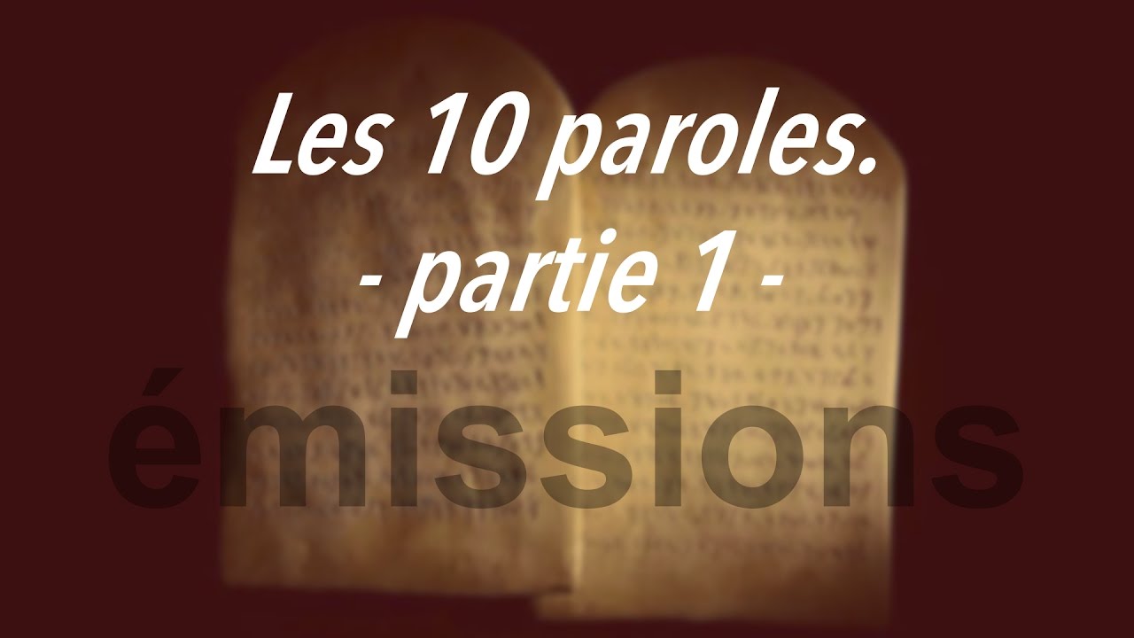 Les 10 paroles – partie 1 – 2016