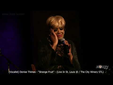 James Ross @  (Vocalist) Denise Thimes - "Strange Fruit" - www.Jross-tv.com (St. Louis)