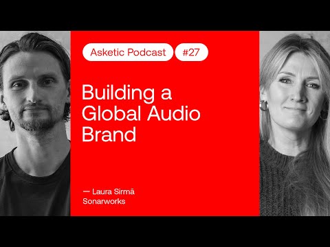 Asketic Podcast #27 — How to Create a Global Audio Brand