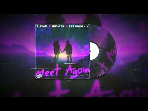 Alfons & NIKSTER & Tatsunoshin - Meet Again