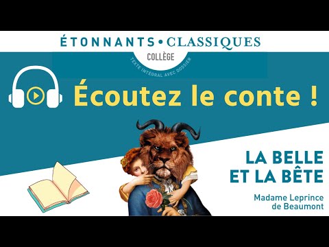 🎧 ÉCOUTEZ LE CONTE 📖  LA BELLE ET LA BÊTE – MADAME  LE PRINCE DE BEAUMONT –  ÉTONNANTS CLASSIQUES