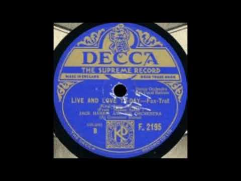 Jack Harris & his Grosvenor House orchestra - Live and Love To-Day (1931)