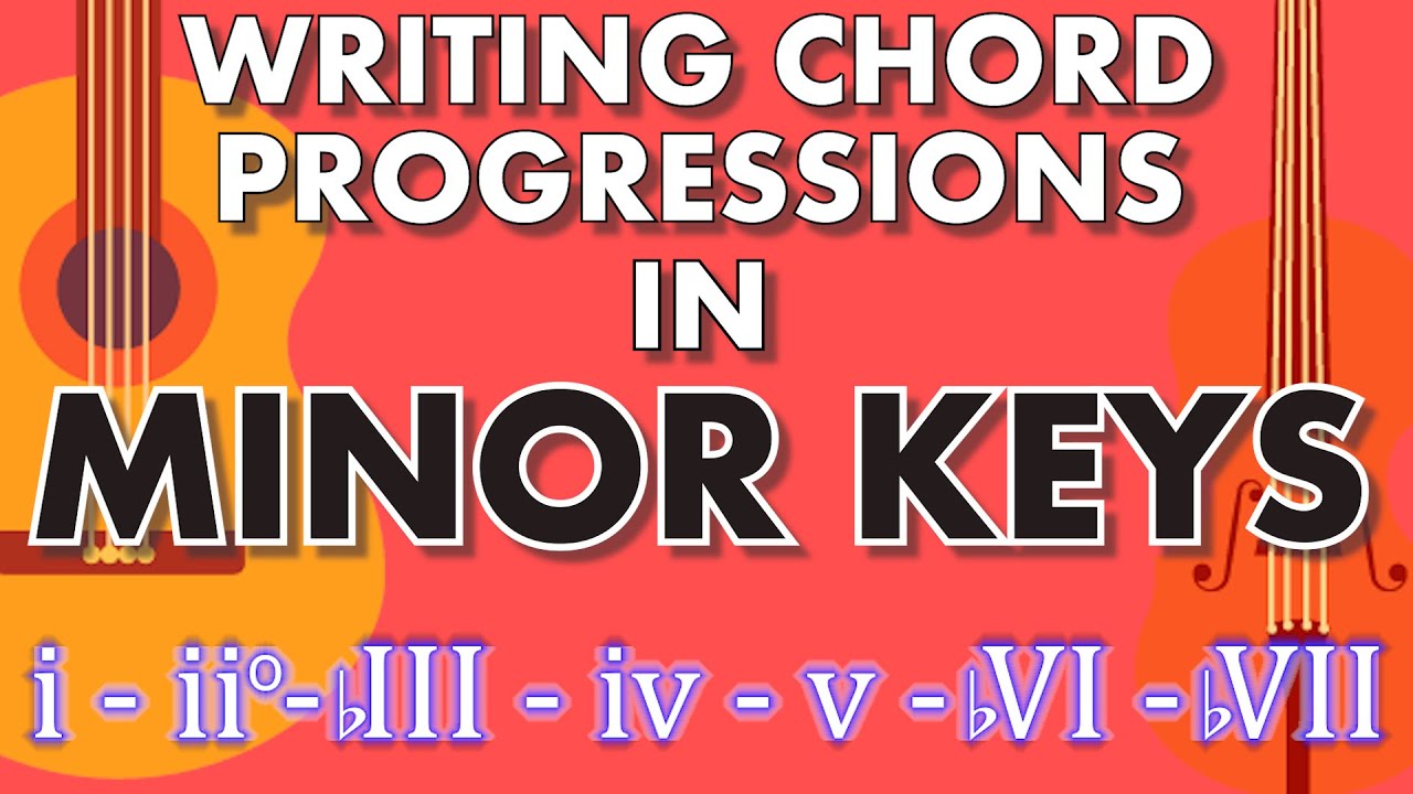 How to Write Chords and Songs in Minor