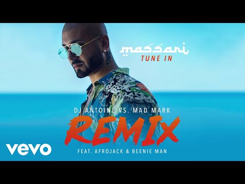 Massari - Tune In ft. Afrojack, Beenie Man (DJ Antoine vs. Mad Mark Remix) ft. AFROJACK, Beenie Man
