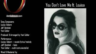 J.J. Dembiak Music Productions - You Don't Love Me ft. Louisa