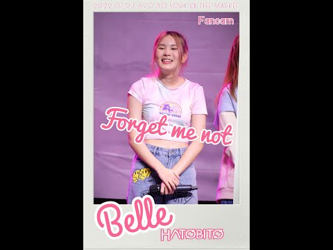 2022 07 23 HatoBito Forget Me Not Belle Fancam Focus