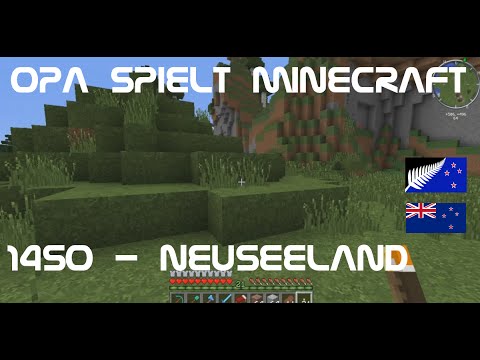Opa spielt Minecraft 1450 - Neuseeland