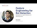 What Is Feature Engineering Feature Engineering For Web Bot Detection