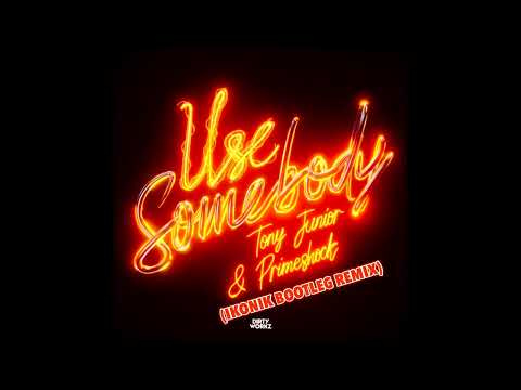 Tony Junior & Primeshock - Use Somebody (IKONIK Bootleg Remix)