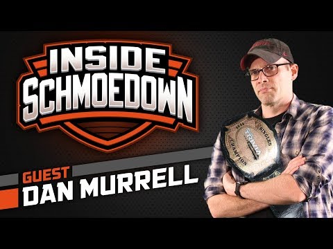 Dan Murrell: Inside Schmoedown with the Pit Boss