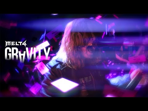 MELT4 - GRAVITY (Official Music Video)