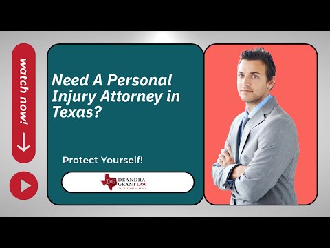 Need A Personal Injury Attorney in Texas? Key Things To Know Before Hiring | Deandra Grant Law