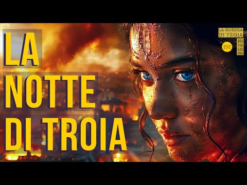 La notte di Troia: Il Sangue e il Fuoco - Ep 191