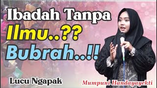 Download lagu IBADAH TANPA ILMU...BUBRAH..!! (Pengajian Lucu Ngapak Mumpuni Handayayekti Juara Aksi Indosiar) mp3