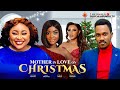 MOTHER IN LOVE FOR CHRISTMAS STELLA UDEZE BAAJ ADEBULE CHIOMA NWOSU MIRACLE GODWIN