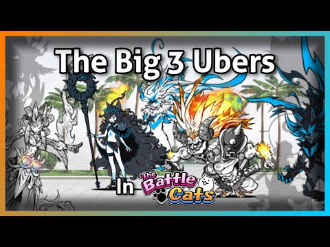 The Big 3 Ubers in The Battle Cats