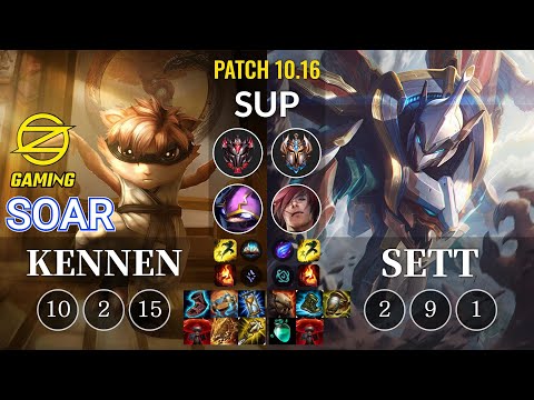 OZ SoaR Kennen vs Sett Sup - KR Patch 10.16
