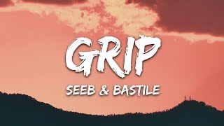 Seeb, Bastille - Grip (Lyrics)