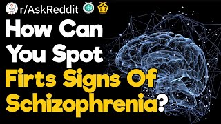 What Are the First Signs of Schizophrenia?