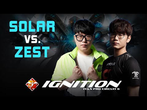 StarCraft 2 - SOLAR vs ZEST - ITaX Pro Circuit 6: Ignition | Ro8 Group B (Decider Match)