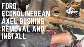 Ford Econoline E150 250 350. 450 beam  sway bar bushing removal