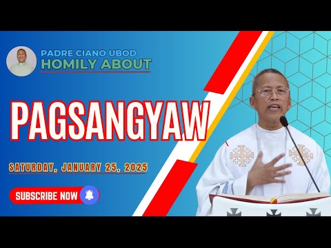 Fr. Ciano Homily about PAGSANGYAW - 1/25/2025