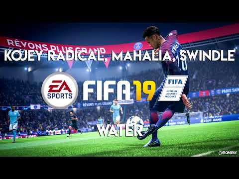 Kojey Radical, Mahalia, Swindle - Water (FIFA 19 Soundtrack)