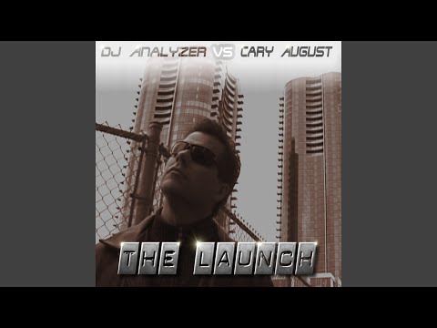 The Launch 2010 (DJ Analyzer vs Cary August) (Analyzer vs Yanny Techno Anthem Remix Edit)