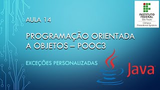 POOC3 - Aula 14 - Exceções personalizadas em linguagem Java.